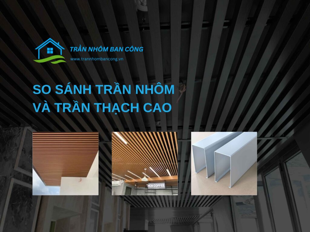 so sánh trần nhôm và trần thạch cao